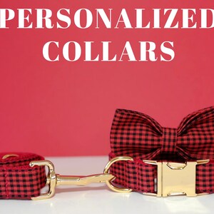 May include: Red and black checkered dog collar and matching bow tie.  Personalized Collars.