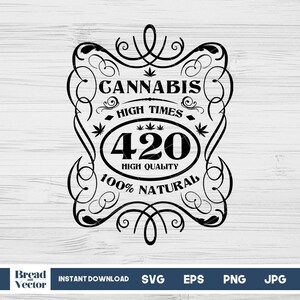 Könnte beinhalten: Schwarzweißes Grafikdesign eines Vintage-Etiketts mit verzierten Schnörkeln. Das Etikett trägt die Aufschrift "Cannabis High Times 420 High Quality 100% Natural".