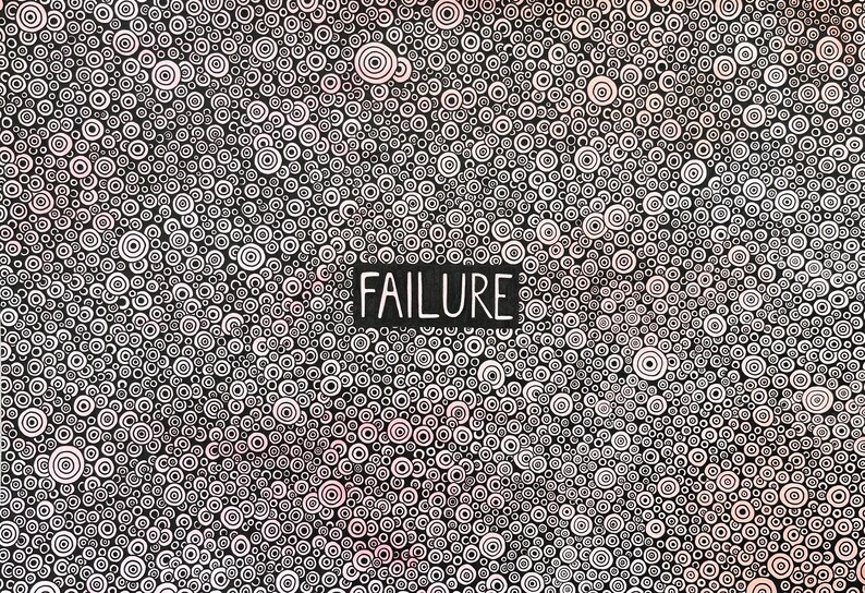 May include: Black and white abstract background with a pattern of concentric circles. The word "FAILURE" is written in white letters on a black rectangle in the centre of the image.