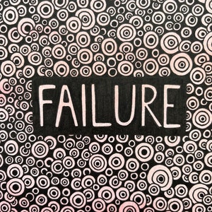 May include: Black and white illustration of concentric circles with a pink gradient. The word "FAILURE" is written in white text on a black rectangle.