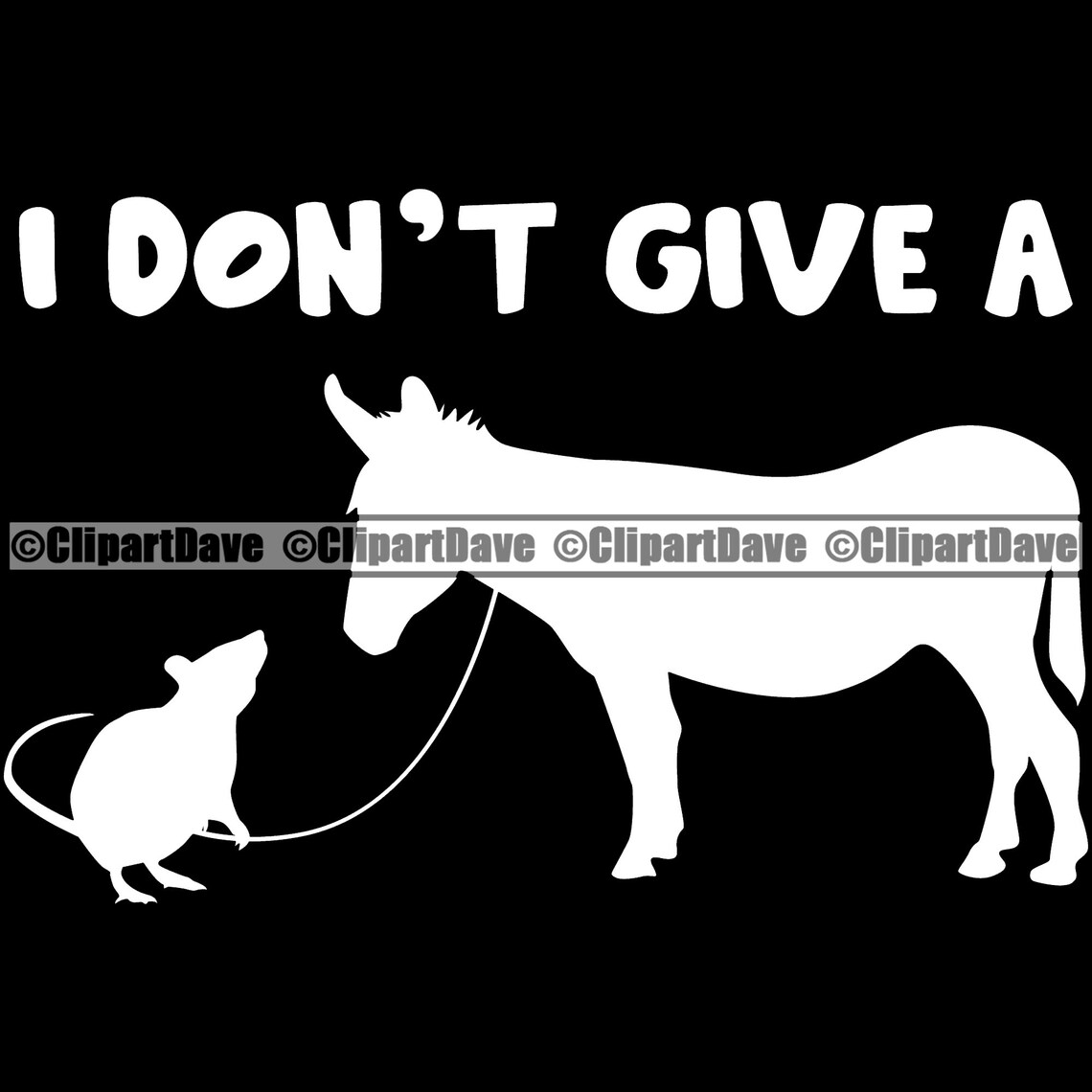 I Don't Give A Rats Ass Don't Care Funny Attitude Etsy