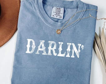 Rustic Darlin' Comfort Colors Tee: Southern Country Graphic T-Shirt
