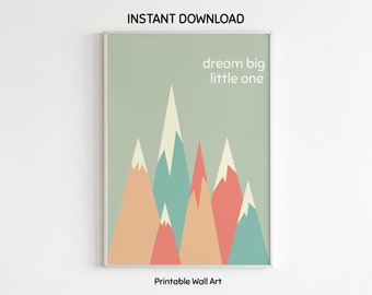 Dream Big Little One Print | Wall Hanging | Dream Big Wall Art | Nursery Print | Bedroom Decor | Nursery Decor | Mountain Prints | Kid Quote