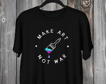 Make Art Not War Jersey Short Sleeve Graphic Tee | Artists Graphic Print Tshirt | Perfect Gift for Creators | Unisex T-shirt