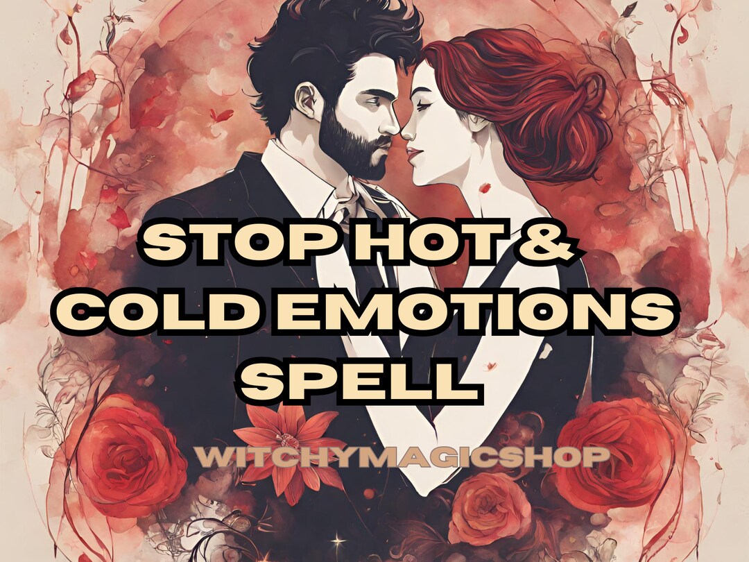 End Mixed Messages Now: Powerful Stop Hot - Cold Spell for Clarity ...