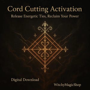 May include: A digital download for cord cutting activation, featuring a gold geometric symbol on a black background with the text "Cord Cutting Activation" and "Release Energetic Ties, Reclaim Your Power".