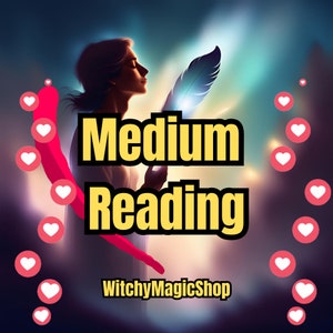 Compassionate Medium Reading: Connect with Loved Ones, Receive Spiritual Messages, and Afterlife Guidance