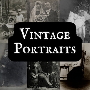 May include: A collection of vintage black and white portraits, including a wedding couple, a baby in a wicker chair, and a family. The words "Vintage Portraits" are displayed in a black banner.