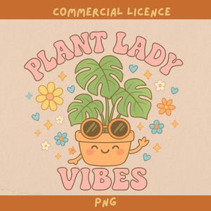Plant Lady Vibes Monstera transparentes Design gemütliches Mentales Gesundheit Positivitäts Design für Sublimationsdruck, kommerzielle Lizenz Shirt Grafik