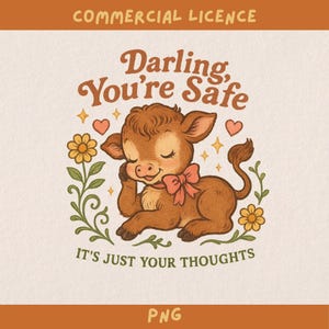 Cariño, estás a salvo, tus pensamientos, diseño PNG transparente, salud mental, diseño retro para impresión por sublimación, gráfico de camiseta con licencia comercial