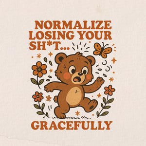 normalisez la perte de votre ours png, conception transparente pour la santé mentale, conception rétro amusante pour la sublimation et l'impression, licence commerciale