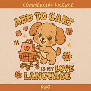カートに追加 愛の言葉 子犬 PNG 透明デザイン、昇華印刷と印刷用の面白いレトロデザイン、商用ライセンス、買い物中毒