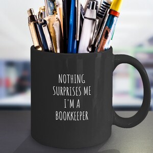 Bookkeeper Gifts; Funny Mug For Accountant; Sarcastic Bookkeeper Gift, For Birthday, Mothers&#39; Day, Fathers&#39; Day, School Accountant Mug,