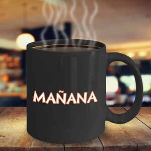Procrastination Gift, Mañana Black Coffee Mug, Funny Spanish Saying, Gift for Procrastination,