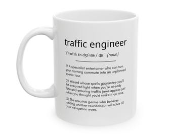 Funny Traffic Engineer Definition Mug, Sarcastic Dictionary Style Gift for Traffic Engineer, Best Traffic Engineer Gift Ideas