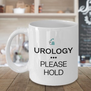 Urology Mug, Urologist Thank You Gift, Funny Gift for Urology Receptionist or Nurse, Male or Female Urologist Doctors&#39; Office Mug