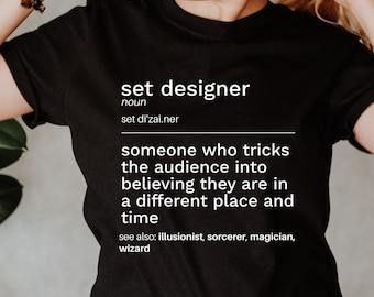 Set Designer T-shirt, Funny Shirt for Theatre Set Designer, Stage Designer, Theatre Co-worker, Theatre Staff Shirt, Drama School Tee