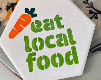 Eat Local Food Coaster / Carrot Coaster/ Buy Local Coaster/ Foodie Coaster/ Farmers Market Coaster/ Ceramic Trivet