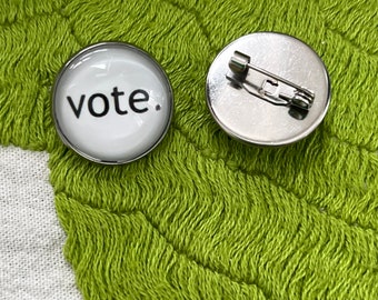 Vote Pin/ Statement Pin (Small)