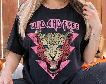 Wild and Free Shirt, Cheetah Shirt, Free Spirit Shirt, Free Spirit Cheetah, Graphic T-Shirt, Wild Cheetah Shirt, Gift for her