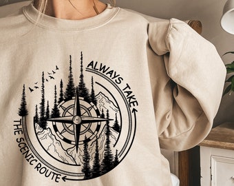 Always Take The Scenic Route Sweatshirt, Compass Sweatshirt, Adventure Lover Outfit, Camping Sweatshirts, Adventure Awaits, Adventurer Gifts