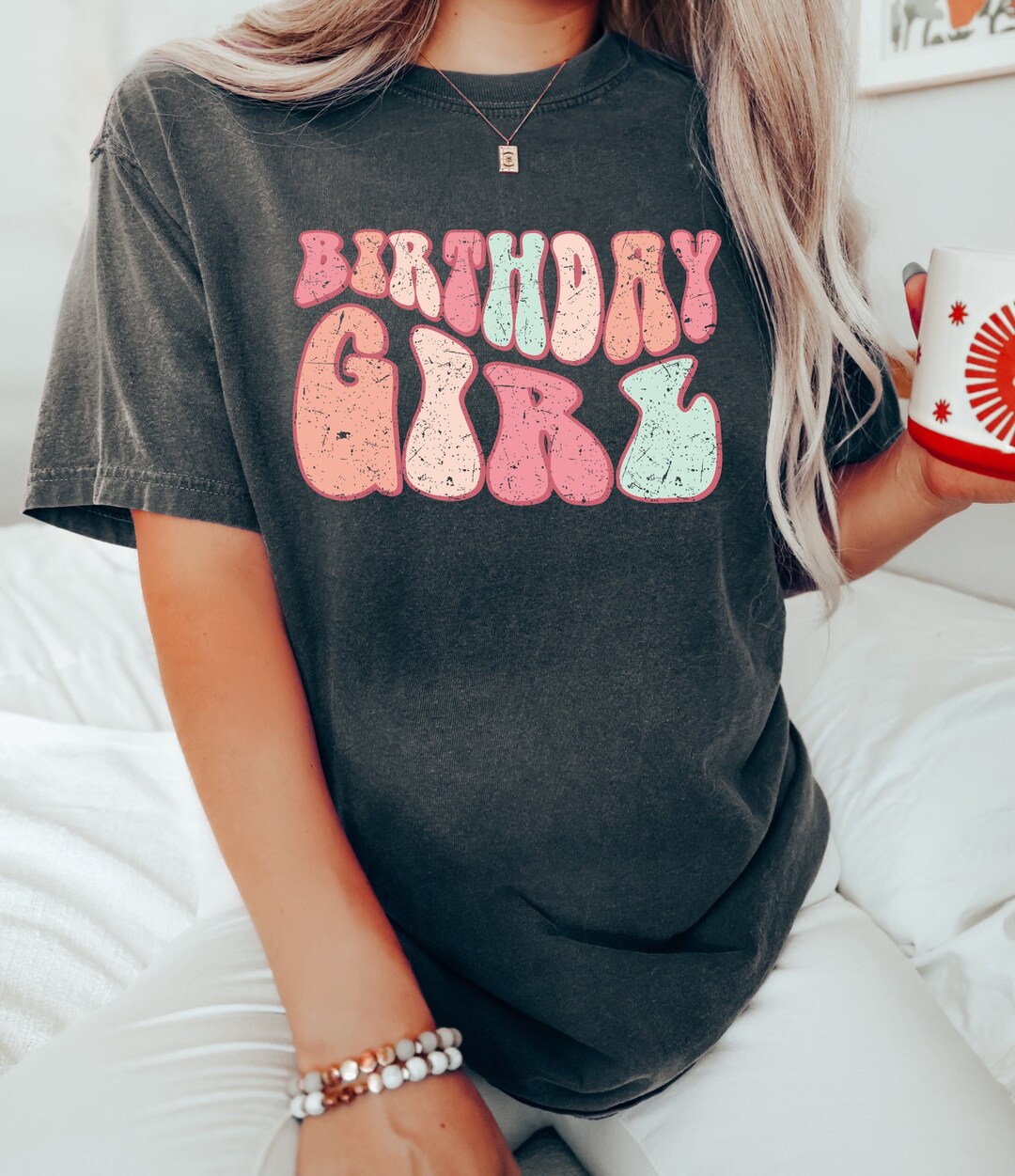 Comfort Colors Birthday Girl Shirt Happy Birthday Vintage - Etsy