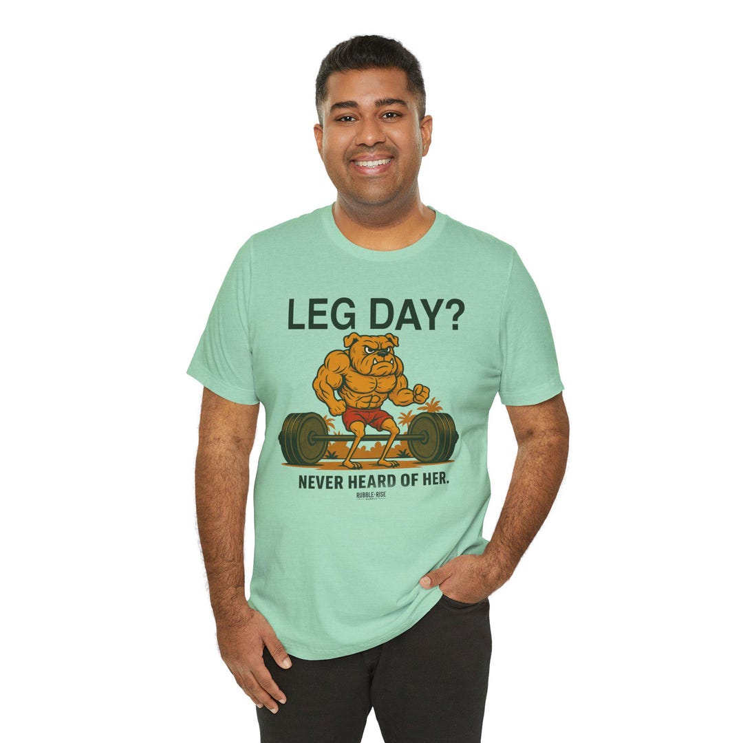 Funny Workout Tee, Leg Day Humor Shirt, Fitness Gift, Gym Apparel ...