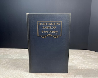 1937 Huntington Babylon Town History door Huntington Historical Society Hardcover Huntington Historical Society geïllustreerd