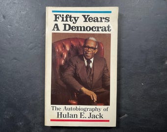 1982 Pięćdziesiąt lat Demokratki Autobiografia Hulan E. Jack autorstwa Hulan E. Jack Miękka oprawa Franklin House Ilustrowana