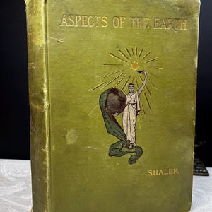 1889 Aspectos de la Tierra por Shaler 1ª edición Geología