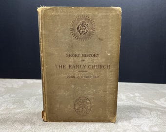 1886 Short History of the Early Church by John F. Hurst 1st Ed Illustrated Chautauqua Press