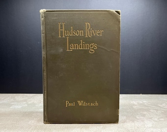 1933 Hudson River Landings autorstwa Paula Wilstacha Oprawa twarda 1. wydanie Ilustrowane The Bobbs Merrill Company Ex-Library