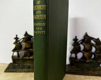 1909 Elements of Electricity & Magnetism  By Franklin and Macnutt