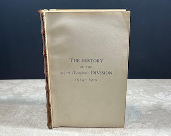 1922 The 47th (London) Division by Some Who Served With It In The Great War Hardcover Amalgamated Press (1922) Ltd. Illustrated
