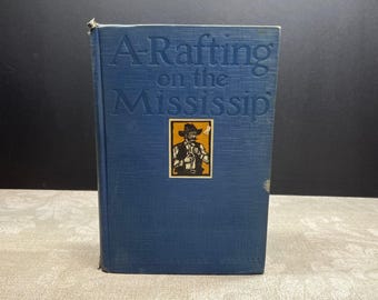 1928 'Rafting en el Misisipi' por Charles Edward Russell Ilustrado The Century Co.