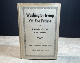 1937 Washington Irving on the Prairie by Henry Leavitt Ellsworth Hardcover American Book Company Illustrated