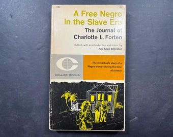 1961 Een vrije neger in het slavernijtijdperk: Het dagboek van Charlotte L. Forten door Charlotte L. Forten. Paperback AS88 Collier Books