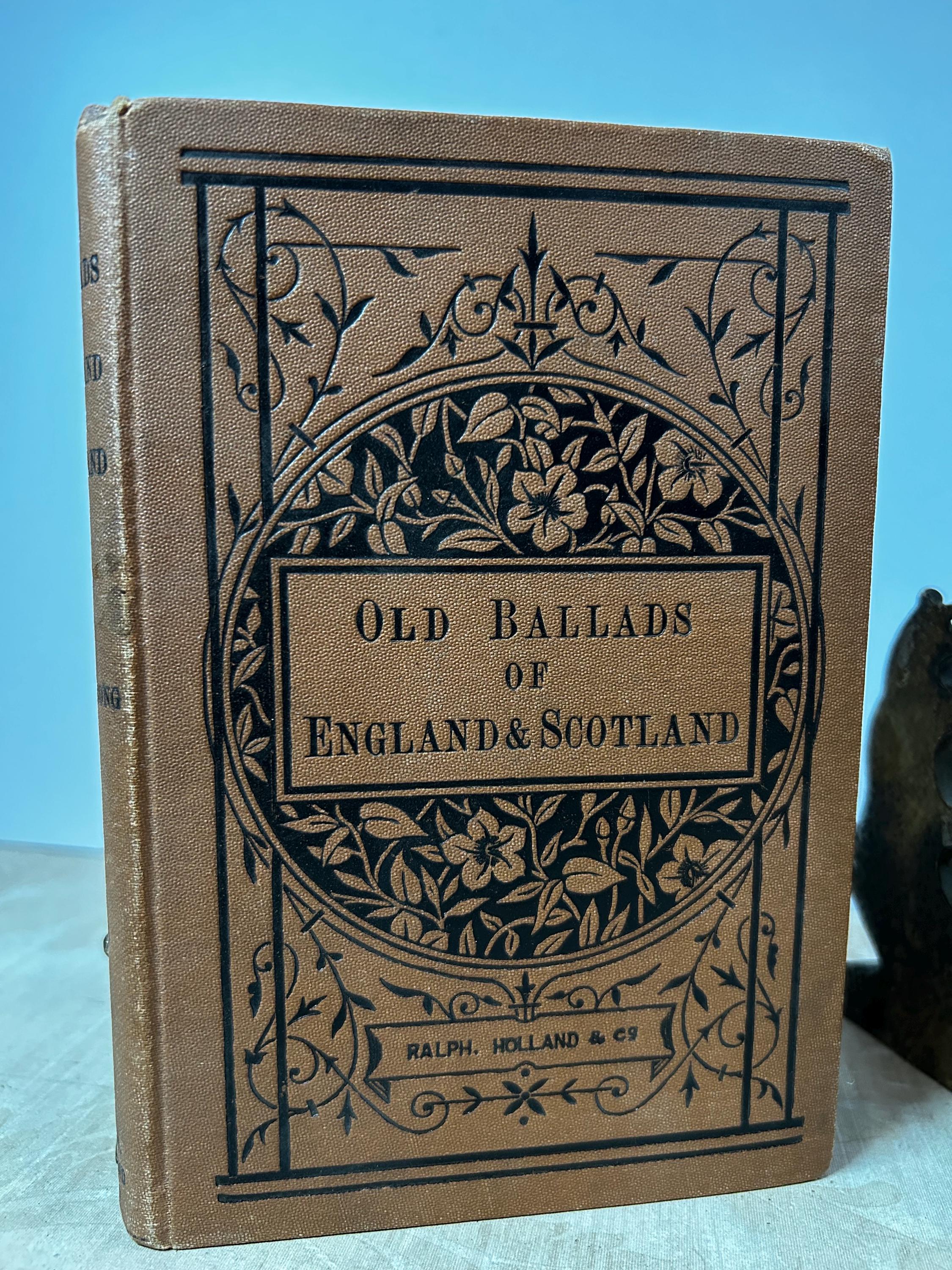 1909 Old Ballads of England and Scotland by Ralph Holland
