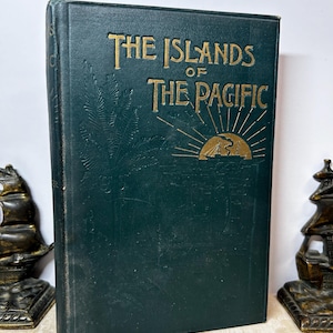 1908 The Islands of The Pacific by James Alexander American Tract Society 2nd edition