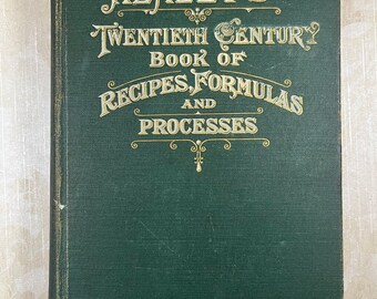 1907 Henley’s Twentieth Century Book of Recipes Formulas and Processes Hiscox Science Alchemy Encyclopedia