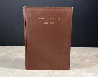 1914 Horace Ward Bailey: Vermonter. Pamiątkowy pomnik złożony przez jego przyjaciół autorstwa Franka L. Fisha. Prywatnie wydrukowana, ilustrowana, eksbiblioteka.
