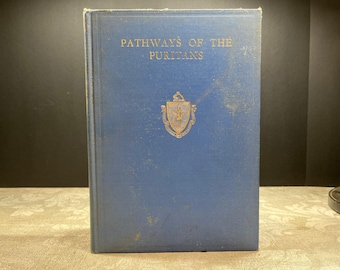 1930 Pathways Of The Puritans door mevrouw N.S. Bell, 1e druk geïllustreerd, Old America Company, uitgevers