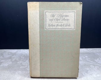 1907 I pellegrini e altre poesie di Nathan Haskell Dole, 1ª edizione, stampata privatamente.