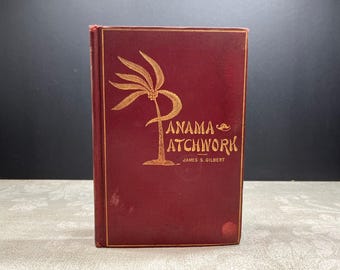 1909 Panama Patchwork Poems de James Stanley Gilbert Tapa dura 1.ª ed. Ilustrada The Trow Press