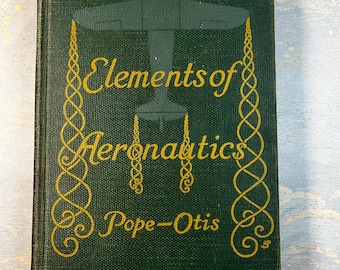 1941 Elements of Aeronautics by Francis Pope & Arthur S. Otis