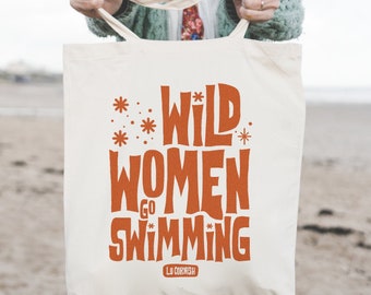 Wild Women Go Swimming Tote Bag, Sea Ocean Water Lover, Wild Swimmer Gift, Eco Friendly, Swim Wild & Free, Open Water Sea Dip Present