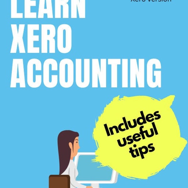 Learn Xero Accounting eBook! Step-by-Step Guide on How to Use Xero Online Accounting Software.