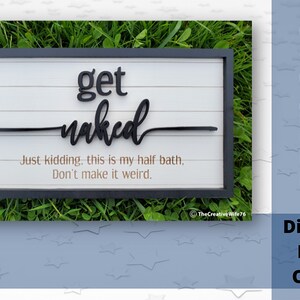 Get Naked - Funny Half Bathroom Sign, Digital, Laser Cut File, SVG and PDF Files Available