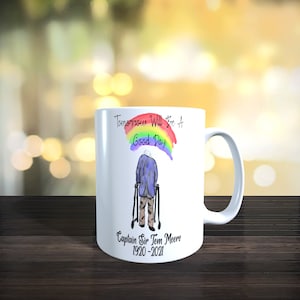 11oz Ceramic Mug. &#39;Tomorrow Will Be A Good Day&#39; Captain Sir Tom Moore