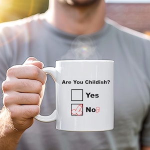 Cheeky Fathers Day Coffee Mug. Rude Gift For Him. Funny Gift. Ceramic Dishwasher Safe Coffee Mug. &#39;Are You Childish?&#39; Funny Rude Home Decor